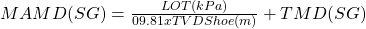 MAMD (SG) =  \frac{LOT (kPa)}{09.81 x TVD Shoe (m)}  + TMD (SG)