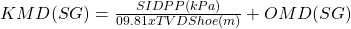 KMD (SG) =  \frac{SIDPP (kPa)}{09.81 x TVD Shoe (m)}  + OMD (SG)